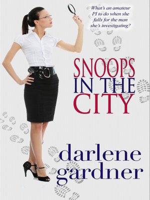 cover image of Snoops in the City (A Romantic Comedy)